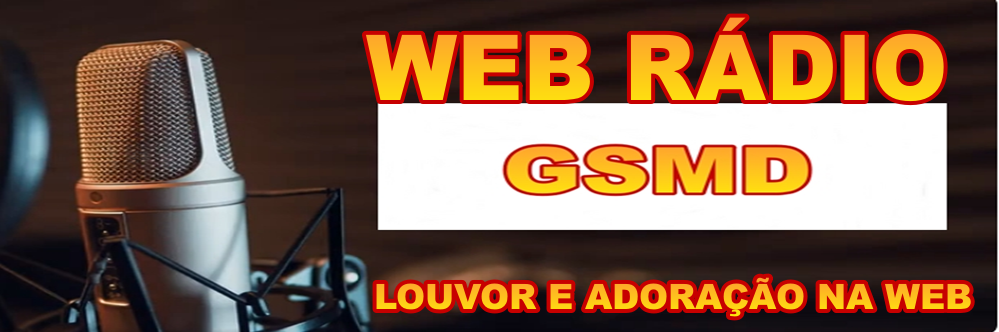 WEB RADIO GSMD GOSPEL A MAIS OUVIDA DO RN