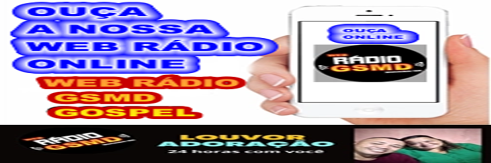 WEB RADIO GSMD GOSPEL A MAIS OUVIDA DO RN